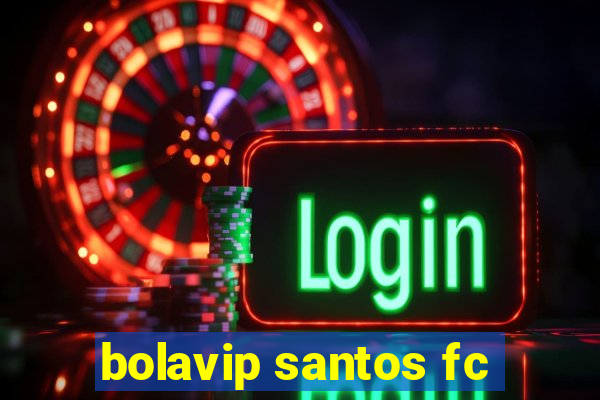 bolavip santos fc